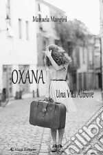 Oxana. Una vita altrove