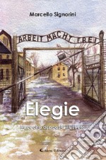 Elegie. Raccolta di poesie illustrate libro