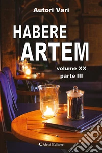 Habere artem. Vol. 20/3 libro