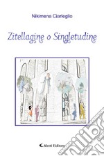 Zitellagine o singletudine libro