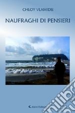 Naufraghi di pensieri libro