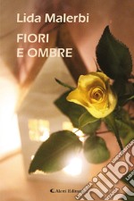 Fiori e ombre libro