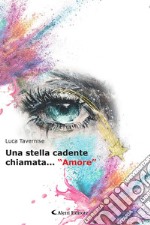 Una stella cadente chiamata... «amore»