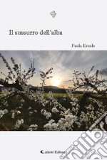 Il sussurro dell'alba libro