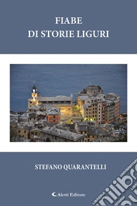 Fiabe di storie liguri libro