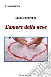 L'amore della neve libro