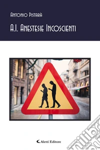 A.I. Anestesie incoscienti libro