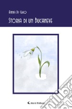 Storia di un bucaneve libro