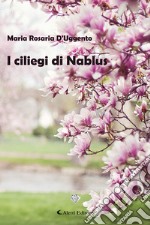 I ciliegi di Nablus libro