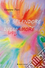 Lo splendore Dell'amore