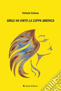 Smile ha vinto la Coppa America libro