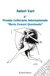 Quarto Premio Internazionale Maria Cumani Quasimodo libro