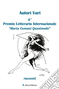 Quarto Premio Internazionale Maria Cumani Quasimodo libro