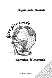 Giro giro tondo cambia il mondo libro