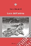 Luce dell'anima libro