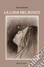 La luna nel bosco libro