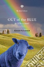 Out of the blue (Ri)flessioni libro