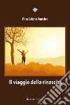 Il viaggio della rinascita libro