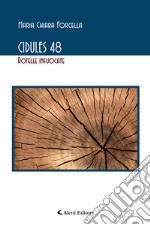 Cidules 48 (rotelle infuocate)