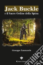 Jack buckle e il sacro ordine della spina libro