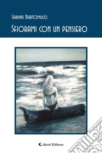Sfiorami con un pensiero libro
