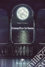 Complice la luna libro