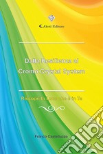 Dalla resilienza al Cromo Crystal System. Riscopri la luce che è in te libro