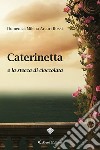 Caterinetta e la stecca di cioccolata libro