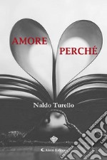 Amore, perché libro