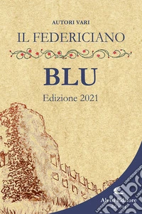 Il Federiciano 2021. Libro blu libro