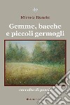 Gemme, bacche e piccoli germogli libro