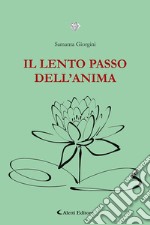 Il lento passo dell'anima libro