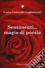 Sentimenti... Magia di Poesie libro