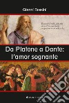 Da Platone a Dante: L'amor sognante libro