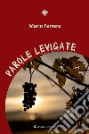 Parole levigate libro