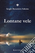 Lontane vele libro