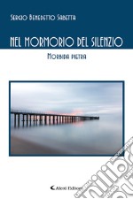 Nel mormorio del silenzio libro