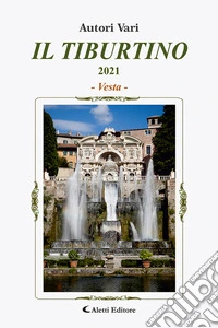 Il Tiburtino. Vesta libro