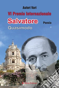6° Premio Internazionale Salvatore Quasimodo. Poesia * libro
