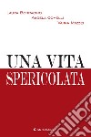 Una vita spericolata libro