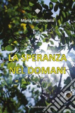 La speranza nel domani