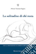 La solitudine di chi resta libro