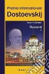 2° Premio Internazionale Dostoevskij. Racconti * libro