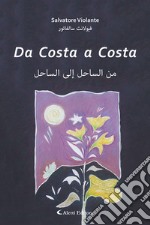 Da costa a costa. Ediz. italiana e araba