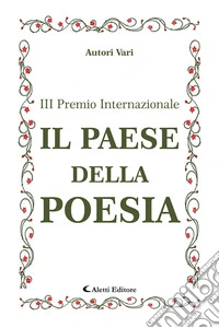 3° Premio Internazionale di poesia. Il Paese della Poesia libro