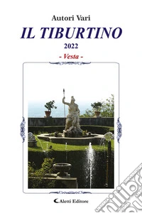 Il Tiburtino. Vesta 2022 libro