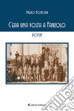 C'era una volta a Fanzolo libro