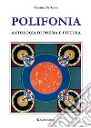 Polifonia. Antologia di poesia e pittura libro