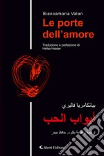 Le porte dell'amore. Ediz. italiana e araba libro