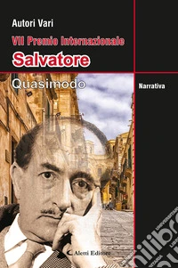 7° Premio Internazionale Salvatore Quasimodo. Narrativa libro